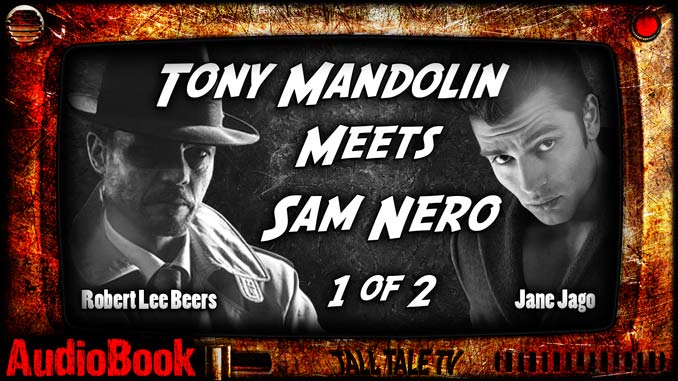 Tony Mandolin Meets Sam Nero by Robert Lee Beers and Jane Jago